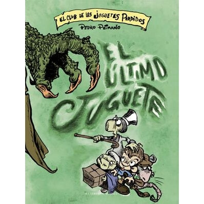 EL CLUB DE LOS JUGUETES PERDIDOS: EL ULTIMO JUGUETE
