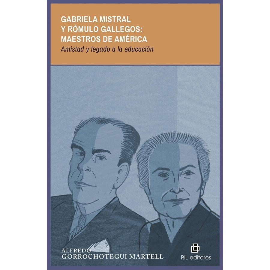 GABRIELA MISTRAL Y ROMULO GALLEGOS