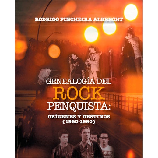 GENEALOGIA DEL ROCK PENQUISTA