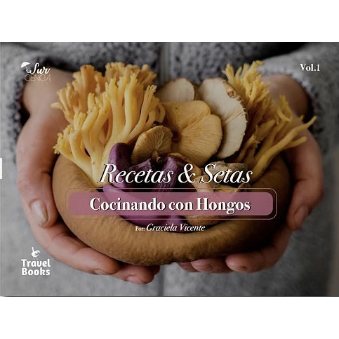 RECETAS Y SETAS. COCINANDO CON HONGOS