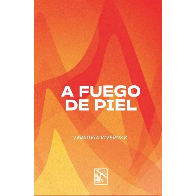 A FUEGO DE PIEL