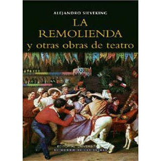 LA REMOLIENDA Y OTRAS OBRAS DE TEATRO