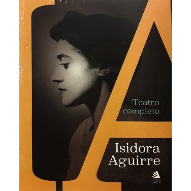 TEATRO COMPLETO ISIDORA AGUIRRE