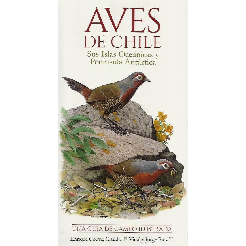 AVES DE CHILE, SUS ISLAS OCEANICAS Y PENINSULA ANTARTICA
