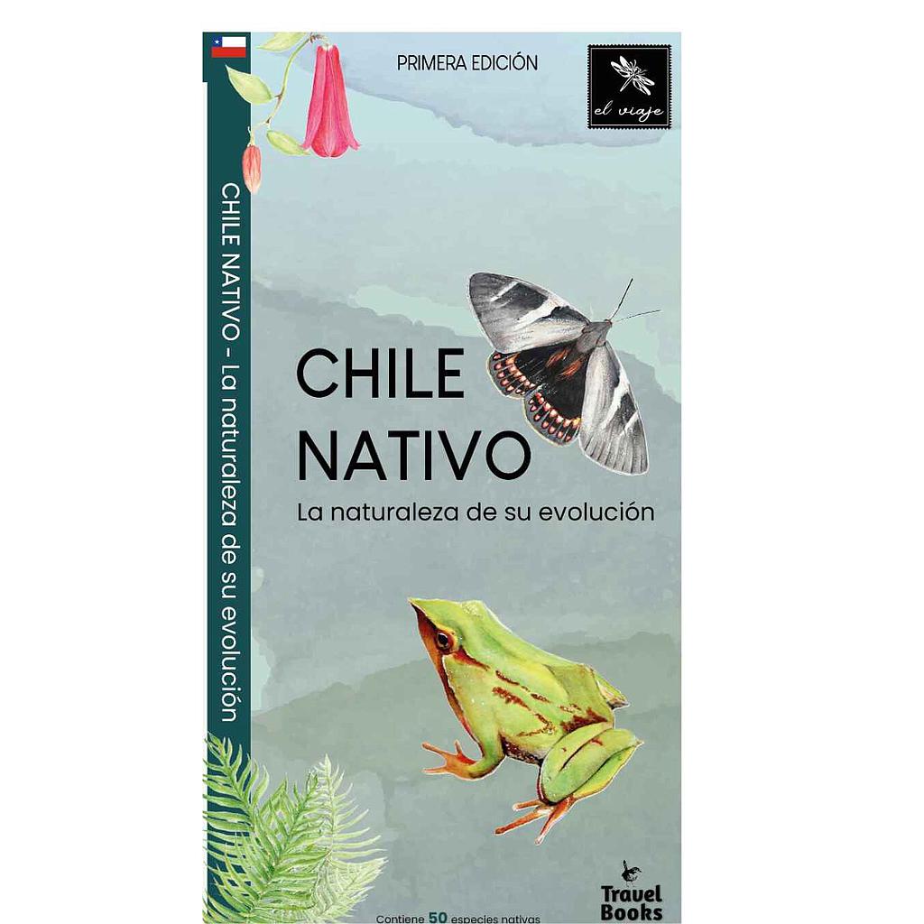 CHILE NATIVO. LA NATURALEZA DE SU EVOLUCIO (DESPLEGABLE)