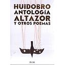 ANTOLOGIA ALTAZOR Y OTROS POEMAS