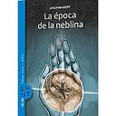LA EPOCA DE LA NEBLINA