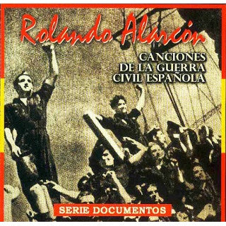 CANCIONES DE LA GUERRA CIVIL ESPAÑOLA