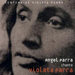 ANGEL PARRA CHANTE VIOLETA PARRA (CD)