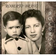 BOLEROS (ROBERTO BRAVO)