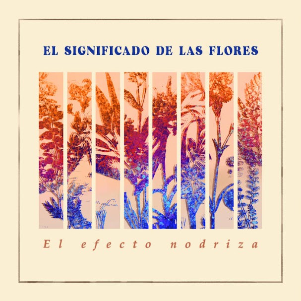 EL SIGNIFICADO DE LAS FLORES - EL EFECTO NODRIZA | CD