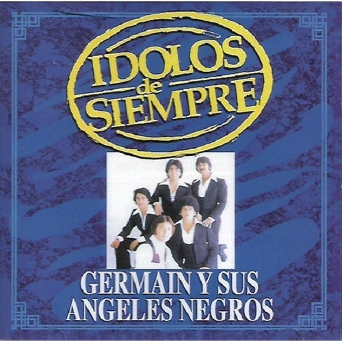 IDOLOS DE SIEMPRE (GERMAIN Y SUS ANGELES NEGROS)
