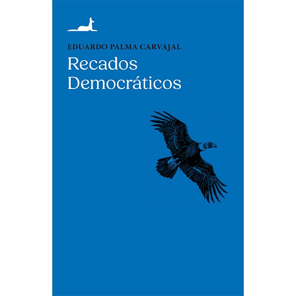 RECADOS DEMOCRATICOS - EDUARDO PALMA | LIBRO