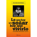 LO QUE HAY QUE SOÑAR HAY QUE VIVIRLO - CRISTOBAL GONZALEZ LORCA | LIBRO