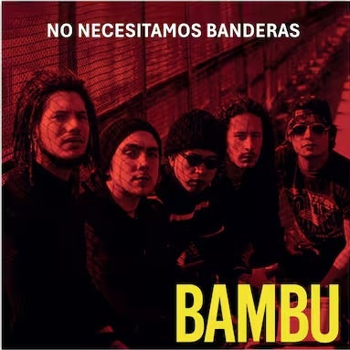 BAMBÚ - NO NECESITAMOS BANDERAS (7") | VINILO