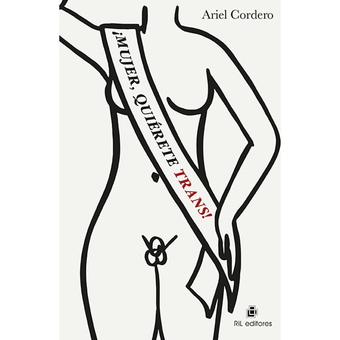 MUJER, QUIERETE TRANS - ARIEL CORDERO | LIBRO