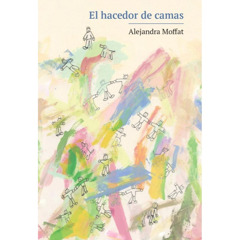 EL HACEDOR DE CAMAS - ALEJANDRA MOFFAT | LIBRO