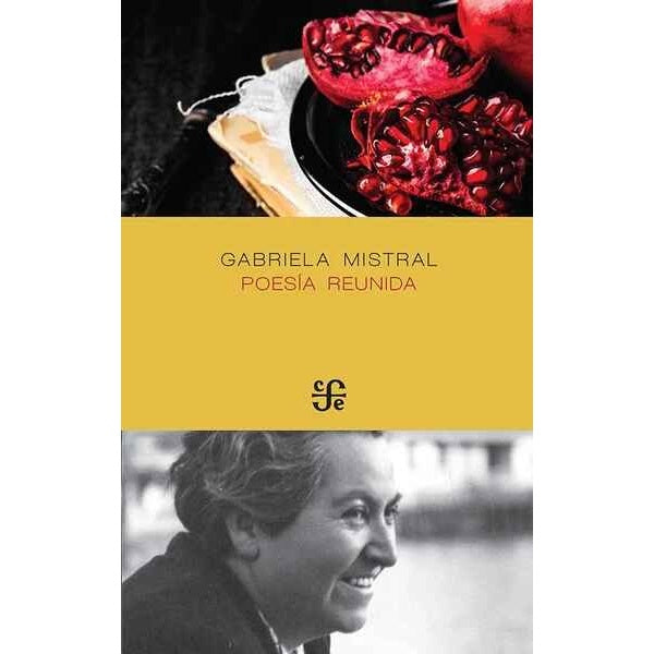 POESIA REUNIDA (GABRIELA MISTRAL) - GABRIELA MISTRAL | LIBRO