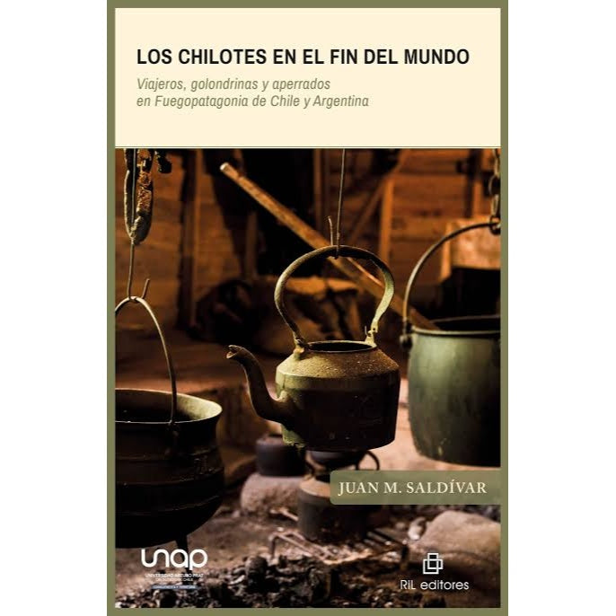 LOS CHILOTES EN EL FIN DEL MUNDO - JUAN M. SALDIVAR | LIBRO