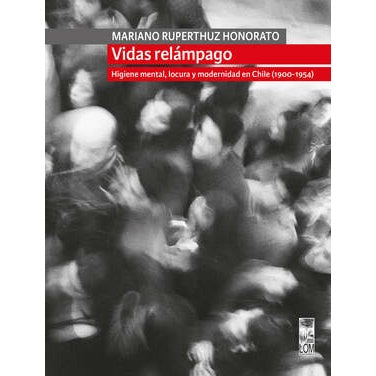 VIDAS RELAMPAGO - MARIANO RUPERTHUZ HONORATO | LIBRO