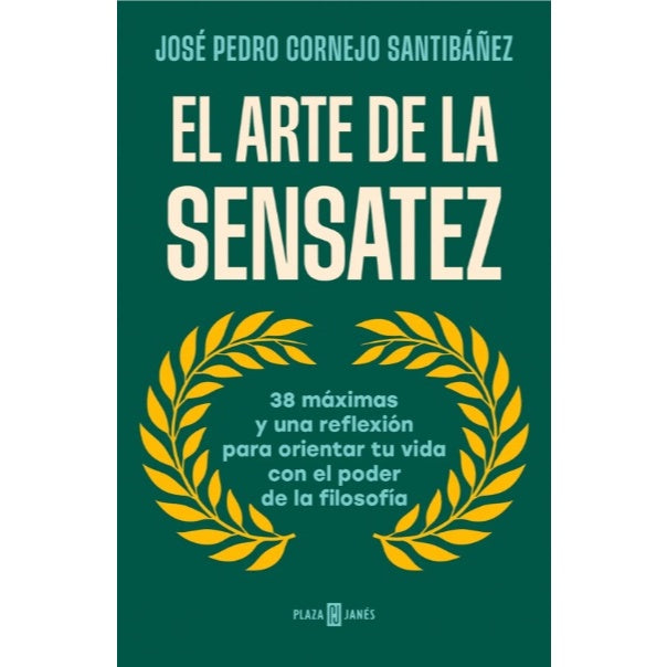 EL ARTE DE LA SENSATEZ - JOSÉ CORNEJO SANTIBÁÑEZ | LIBRO