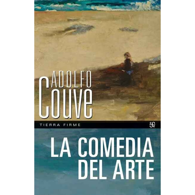 LA COMEDIA DEL ARTE - ADOLFO COUVE | LIBRO