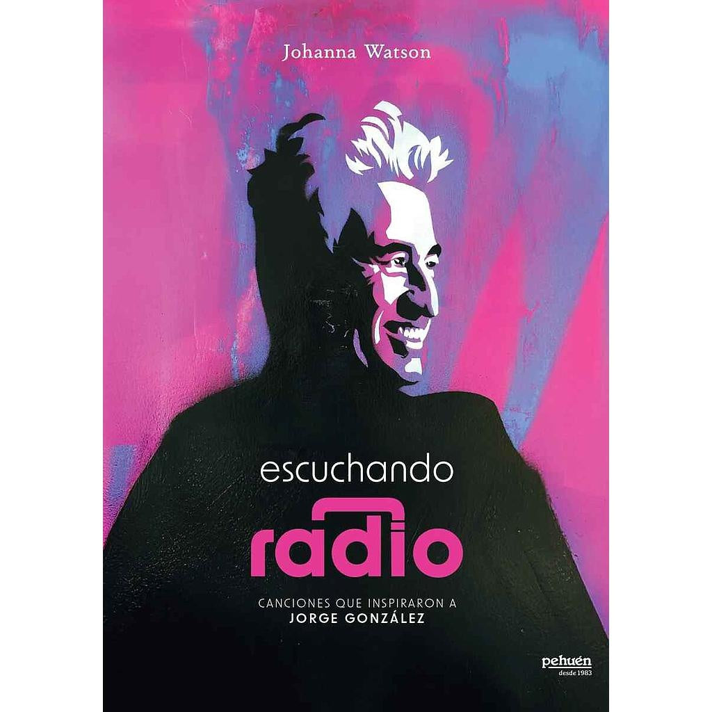 ESCUCHANDO RADIO (PEHUEN) - JOHANNA WATSON | LIBRO