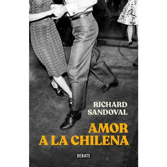 AMOR A LA CHILENA - RICHARD SANDOVAL | LIBRO