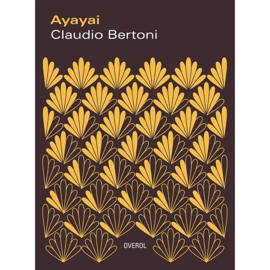 AYAYAI - CLAUDIO BERTONI | LIBRO