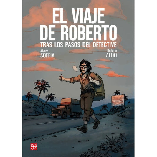 EL VIAJE DE ROBERTO - ÁLVARO SOFFIA , RODOLFO AEDO | LIBRO