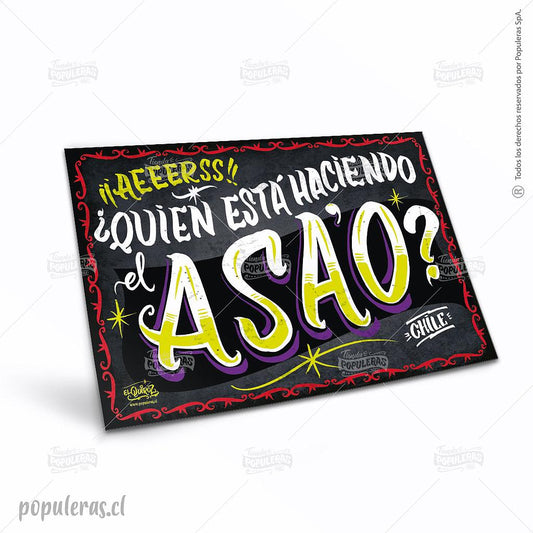 CARTEL GRANDE AEEERS QUIEN ESTA HACIENDO EL ASAO (35 x 25)