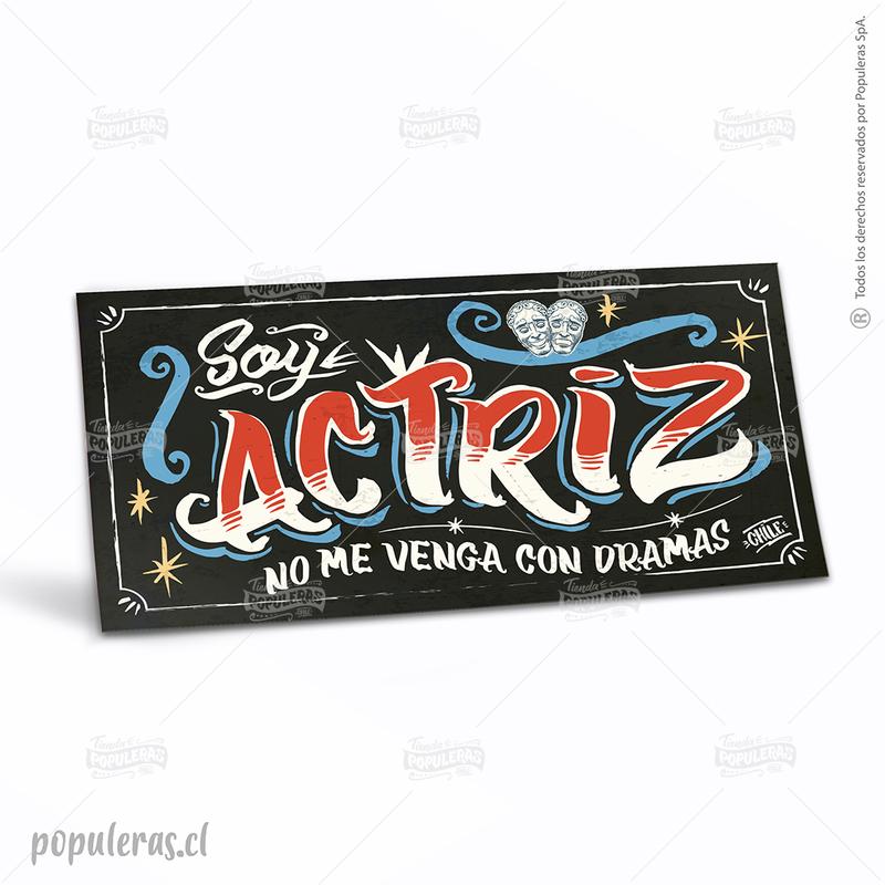 CARTEL SOY ACTRIZ (35 x 18)