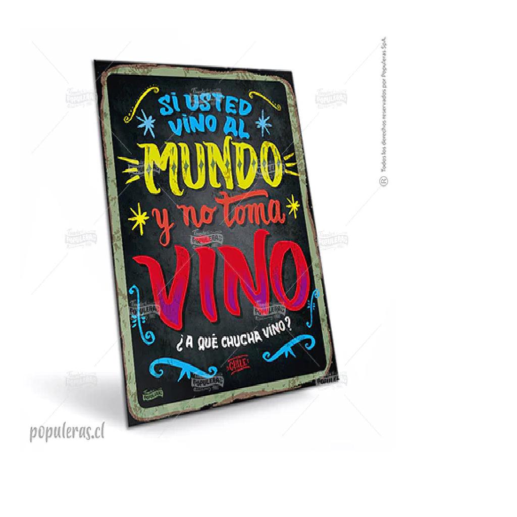 POSTAL POPULERAS - SI USTED VINO AL MUNDO