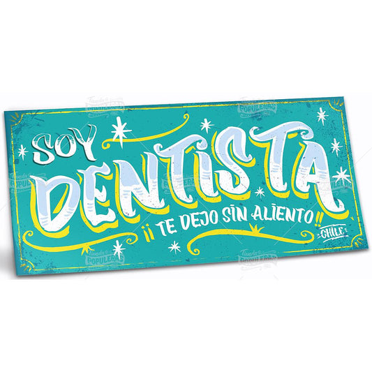 CARTEL MEDIANO SOY DENTISTA (35 X 25)