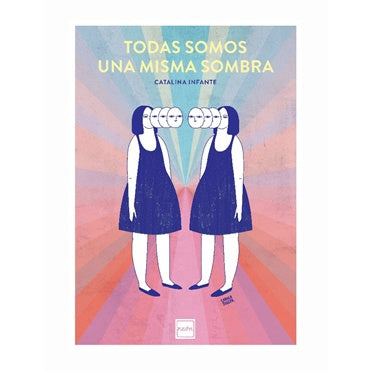 TODAS SOMOS UNA MISMA SOMBRA