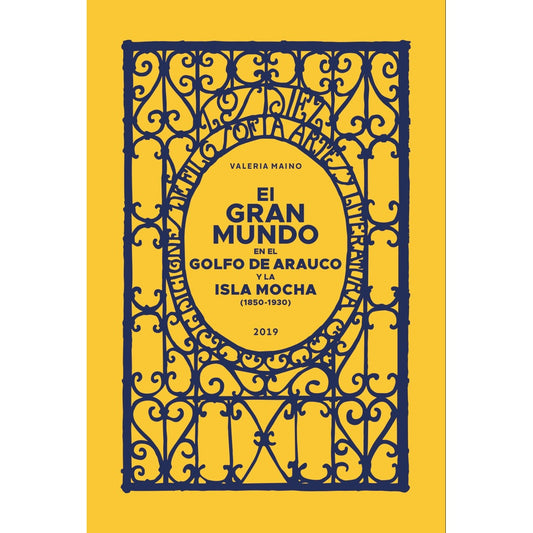 EL GRAN MUNDO EN EL GOLFO ARAUCO Y LA ISLA MOCHA (1850-1930)