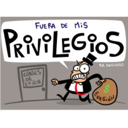 FUERA DE MIS PRIVILEGIOS
