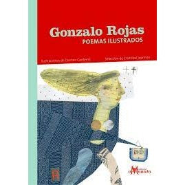 GONZALO ROJAS POEMAS ILUSTRADOS