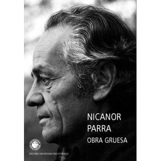 OBRA GRUESA NICANOR PARRA (COLECCION POESIA)