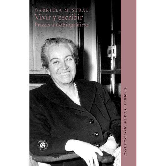 VIVIR Y ESCRIBIR (COLECCION VIDAS AJENAS)