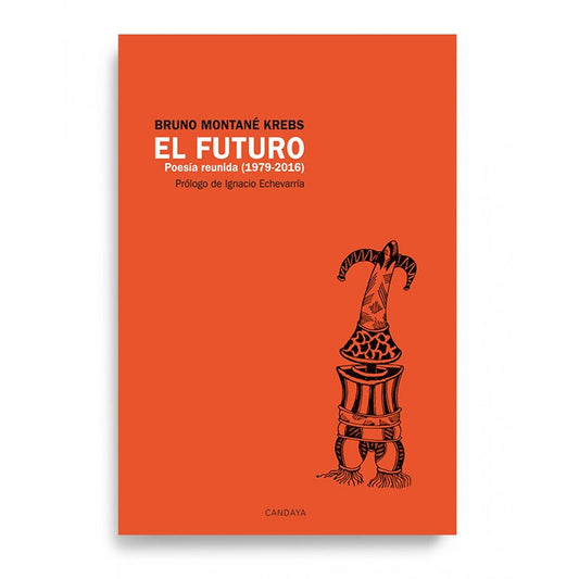 EL FUTURO POESIA REUNIDA (1979-2016)