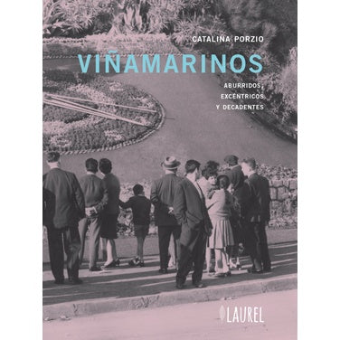 VIÑAMARINOS ABURRIDOS EXCENTRICOS Y DECADENTES