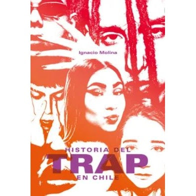 HISTORIA DEL TRAP EN CHILE