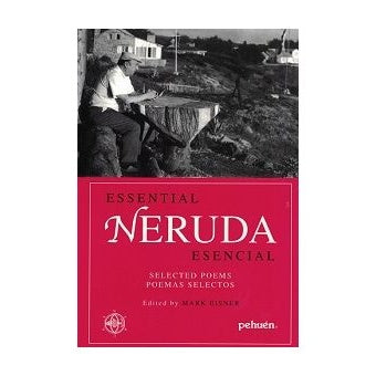 ESSENTIAL NERUDA ESENCIAL