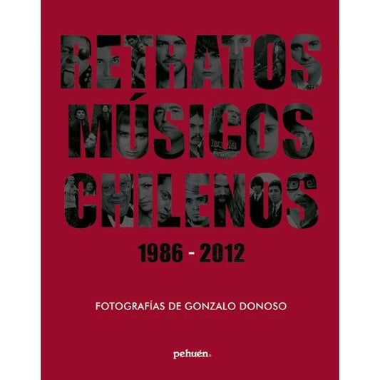 RETRATOS MUSICOS CHILENOS 1986 - 2012