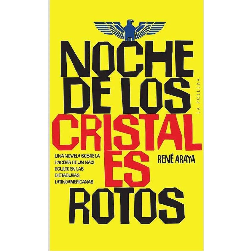 RENÉ ARAYA A - NOCHE DE LOS CRISTALES ROTOS | LIBROS