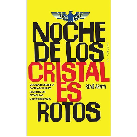 RENÉ ARAYA A - NOCHE DE LOS CRISTALES ROTOS | LIBROS
