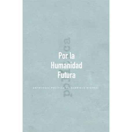 POR LA HUMANIDAD FUTURA