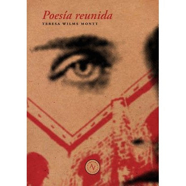 POESIA REUNIDA TERESA WILMS MONTT