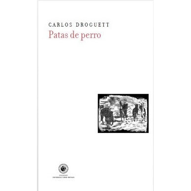 PATAS DE PERRO (COLECCION LA RECTA PROVINCIA)